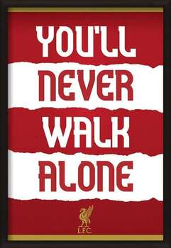 Плакат с рамка Liverpool FC - You'll Never Walk Alone
